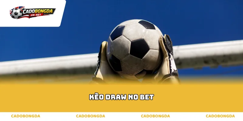 kèo draw no bet